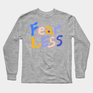 Fearless Long Sleeve T-Shirt